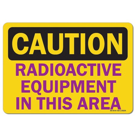 OSHA Caution Decal, Radioactive Equipment In This Area, 5in X 3.5in Decal